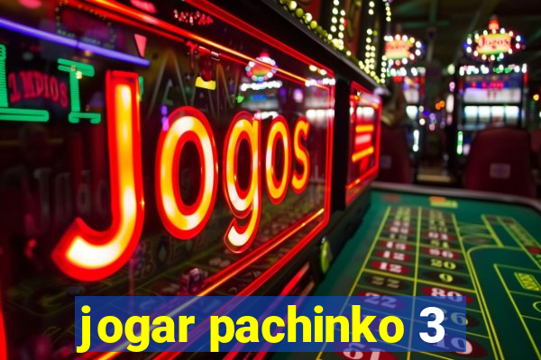 jogar pachinko 3